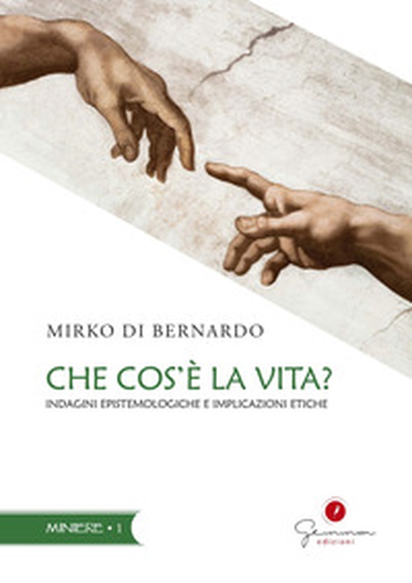 Che cos'è la vita? Indagini epistemologiche e implicazioni etiche - Librerie.coop Che cos'è la vita? Indagini epistemologiche e implicazioni etiche - Librerie.coop