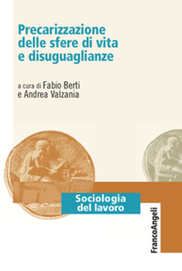 Precarizzazione delle sfere di vita e disuguaglianze - Librerie.coop Precarizzazione delle sfere di vita e disuguaglianze - Librerie.coop