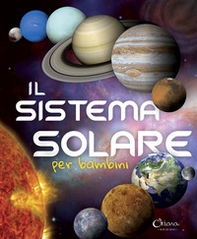 Il sistema solare per bambini - Librerie.coop