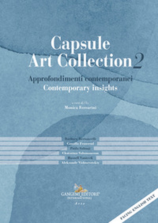 Capsule Art Collection 2: Approfondimenti contemporanei-Contemporary insights - Librerie.coop Capsule Art Collection 2: Approfondimenti contemporanei-Contemporary insights - Librerie.coop