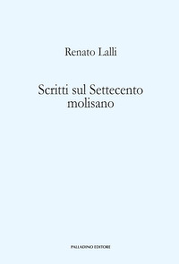 Scritti sul Settecento molisano - Librerie.coop Scritti sul Settecento molisano - Librerie.coop