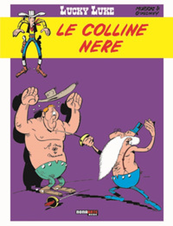 Le colline nere. Lucky Luke - Librerie.coop Le colline nere. Lucky Luke - Librerie.coop