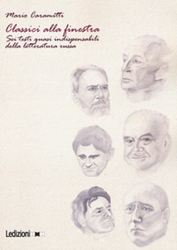 Classici alla finestra. Sei testi quasi indispensabili della letteratura russa - Librerie.coop Classici alla finestra. Sei testi quasi indispensabili della letteratura russa - Librerie.coop
