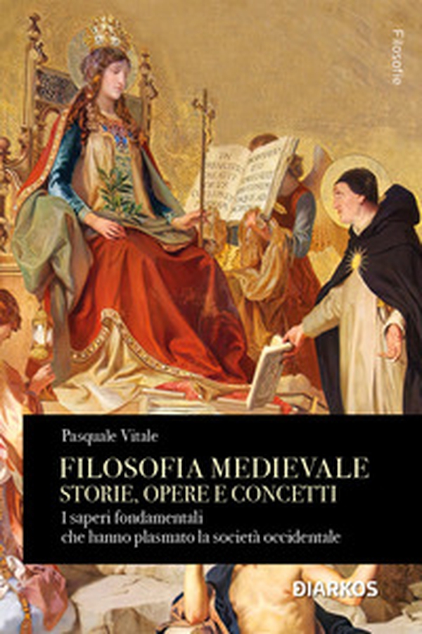 Filosofia medievale. Storie, opere e concetti. I saperi fondamentali che hanno plasmato la società occidentale - Librerie.coop Filosofia medievale. Storie, opere e concetti. I saperi fondamentali che hanno plasmato la società occidentale - Librerie.coop