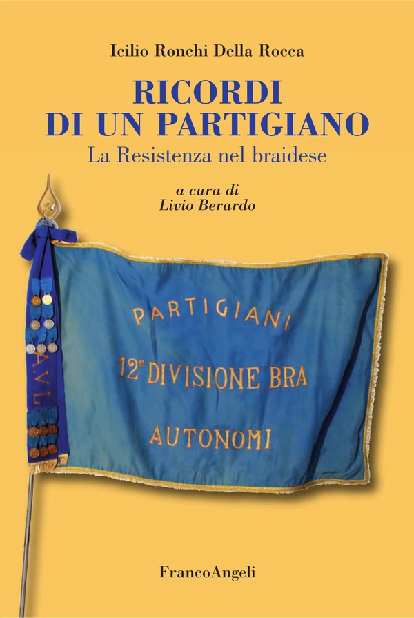 Ricordi di un partigiano. La Resistenza nel braidese - Librerie.coop Ricordi di un partigiano. La Resistenza nel braidese - Librerie.coop