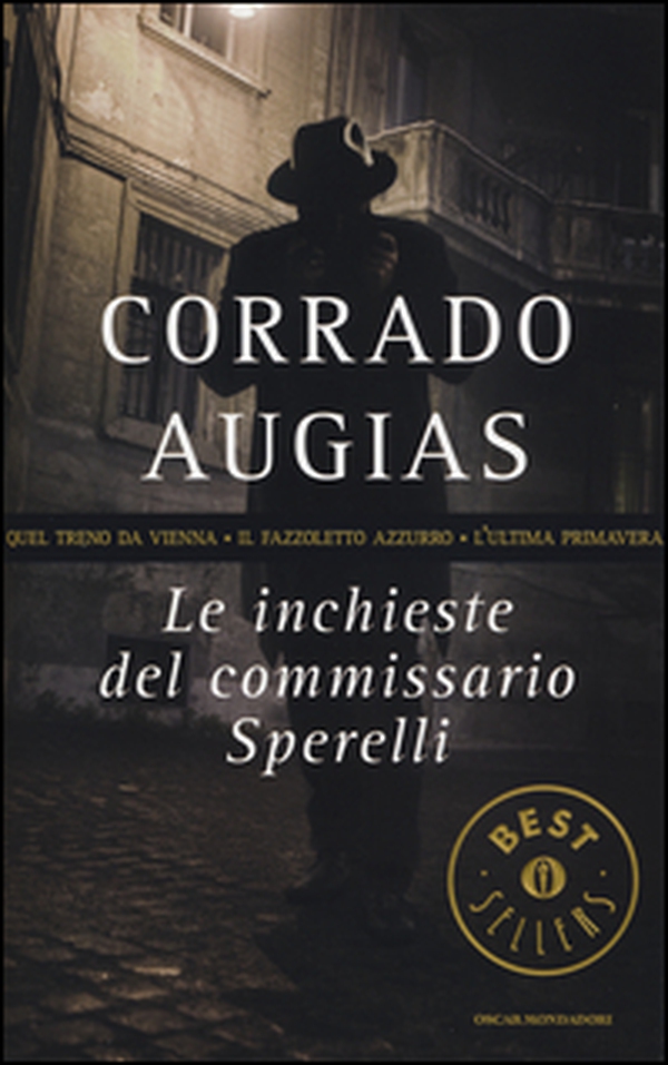 Le inchieste del commissario Sperelli: Quel treno da Vienna-Il fazzoletto azzurro-L'ultima primavera - Librerie.coop Le inchieste del commissario Sperelli: Quel treno da Vienna-Il fazzoletto azzurro-L'ultima primavera - Librerie.coop