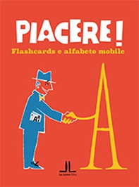 Piacere! Flashcards e alfabeto mobile - Librerie.coop