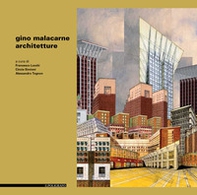Gino Malacarne. Architetture - Librerie.coop