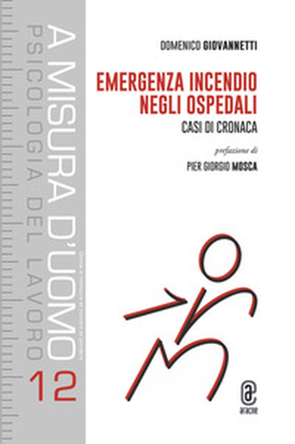 Emergenza incendio negli ospedali. Casi di cronaca - Librerie.coop Emergenza incendio negli ospedali. Casi di cronaca - Librerie.coop