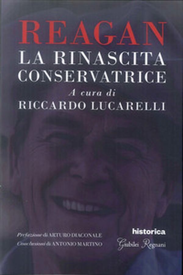 Reagan. La rinascita conservatrice - Librerie.coop Reagan. La rinascita conservatrice - Librerie.coop