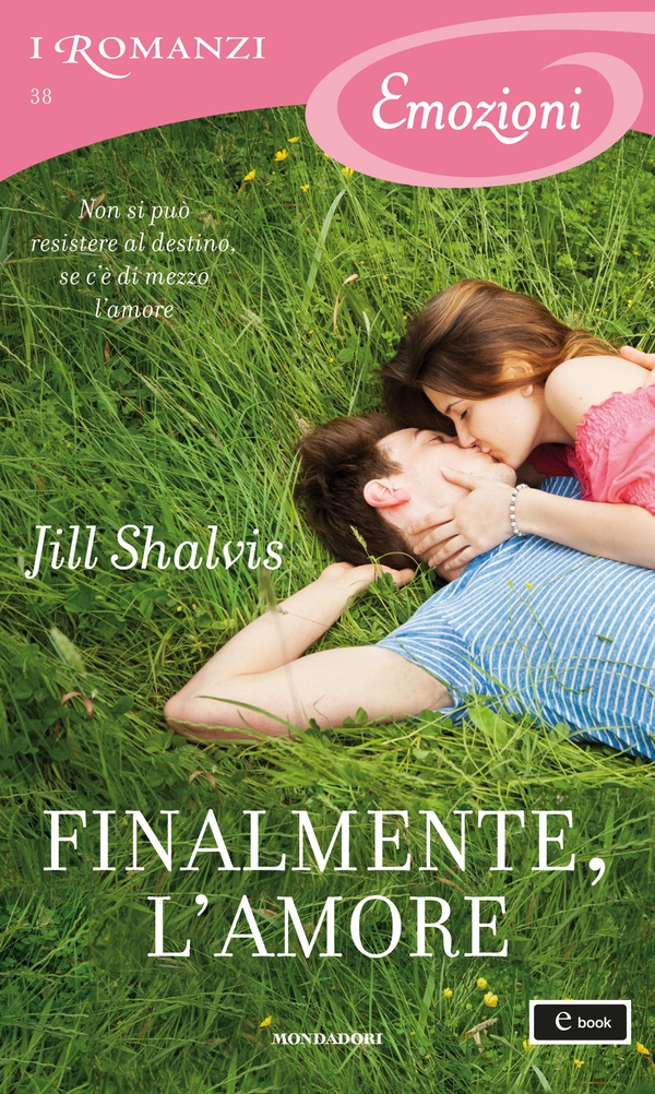 Finalmente, l'amore (I Romanzi Emozioni) - Librerie.coop Finalmente, l'amore (I Romanzi Emozioni) - Librerie.coop