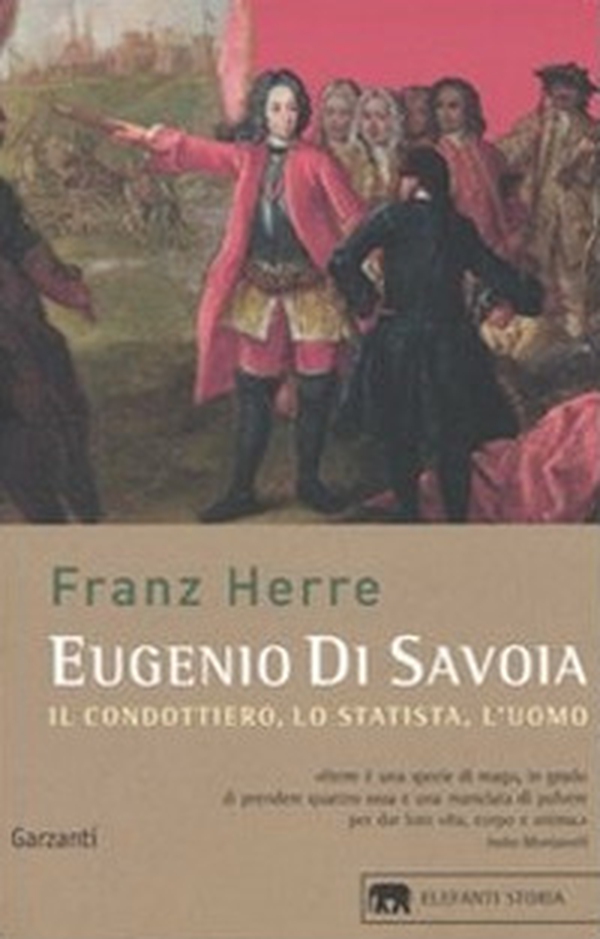 Eugenio di Savoia. Il condottiero, lo statista, l'uomo - Librerie.coop Eugenio di Savoia. Il condottiero, lo statista, l'uomo - Librerie.coop