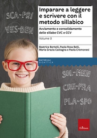 Imparare a leggere e scrivere con il metodo sillabico - Vol. 3 - Librerie.coop