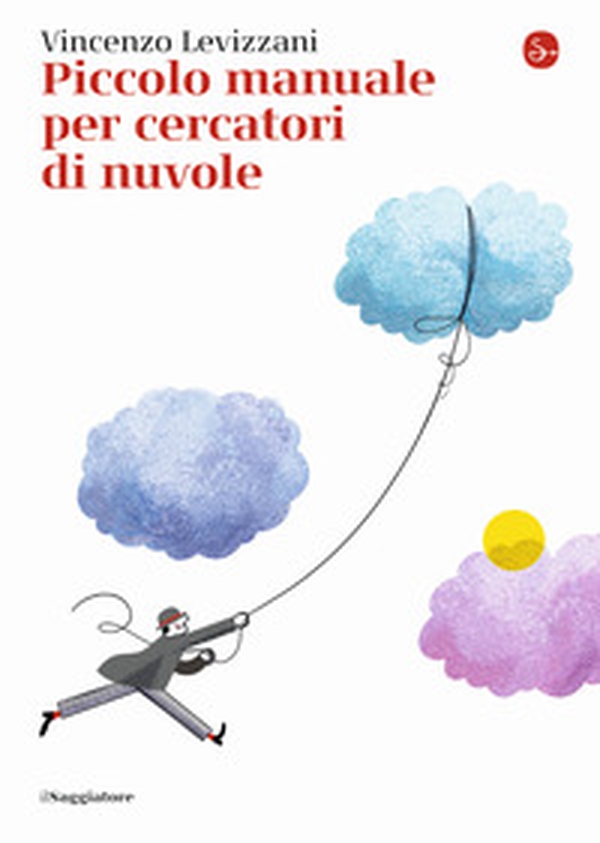 Piccolo manuale per cercatori di nuvole - Librerie.coop Piccolo manuale per cercatori di nuvole - Librerie.coop