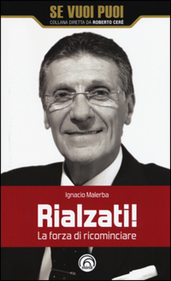 Rialzati! La forza di ricominciare - Librerie.coop Rialzati! La forza di ricominciare - Librerie.coop