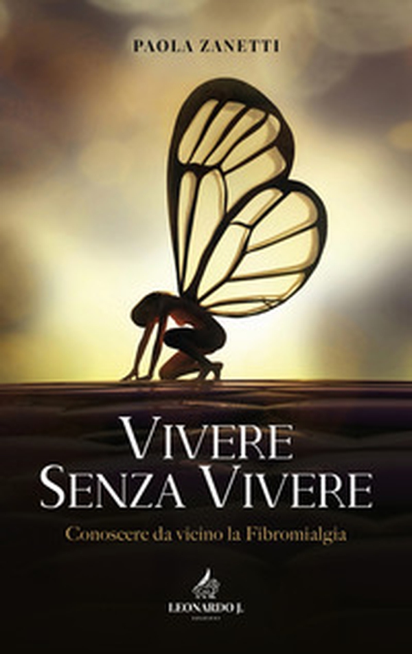 Vivere senza vivere. Conoscere da vicino la fibromialgia - Librerie.coop Vivere senza vivere. Conoscere da vicino la fibromialgia - Librerie.coop
