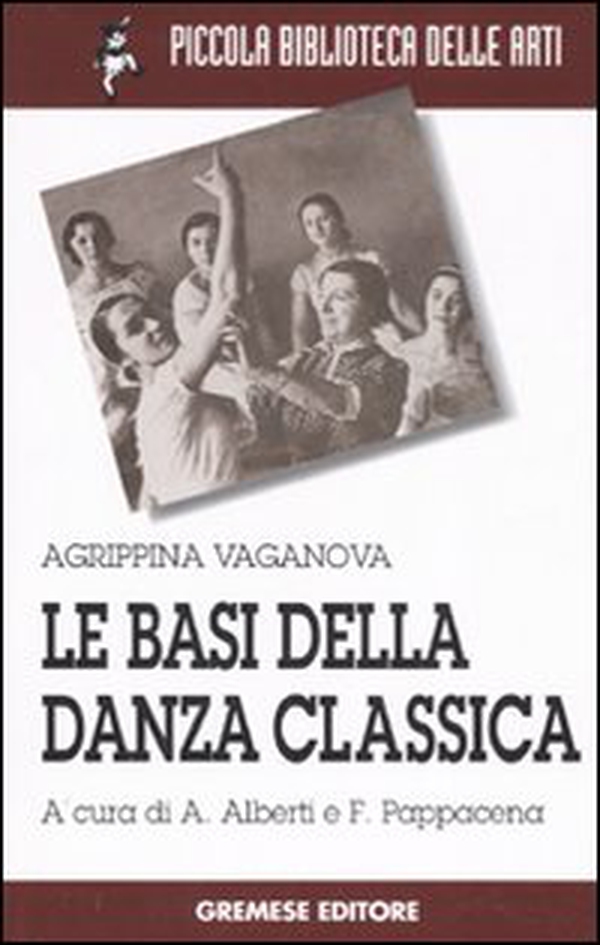 Le basi della danza classica - Librerie.coop Le basi della danza classica - Librerie.coop