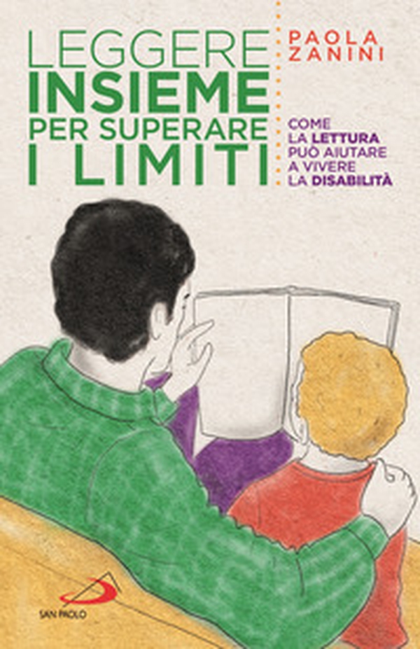 Leggere insieme per superare i limiti. Come la lettura può aiutare a vivere la disabilità - Librerie.coop Leggere insieme per superare i limiti. Come la lettura può aiutare a vivere la disabilità - Librerie.coop