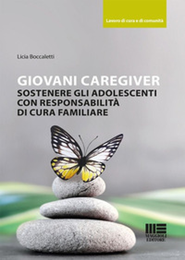 Giovani caregiver. Sostenere gli adolescenti con responsabilità di cura familiare - Librerie.coop Giovani caregiver. Sostenere gli adolescenti con responsabilità di cura familiare - Librerie.coop
