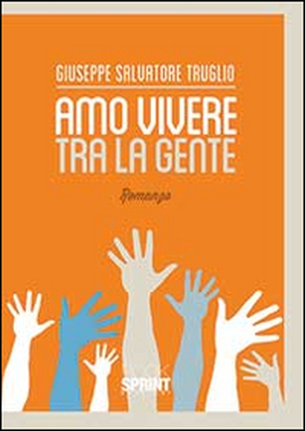 Amo vivere tra la gente - Librerie.coop Amo vivere tra la gente - Librerie.coop