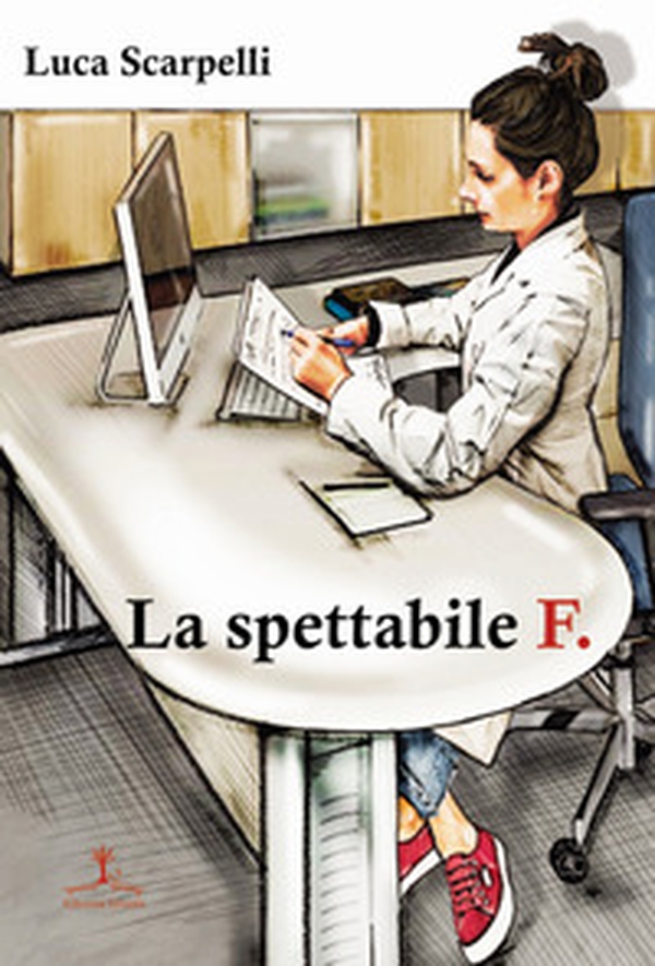 La spettabile F. - Librerie.coop La spettabile F. - Librerie.coop