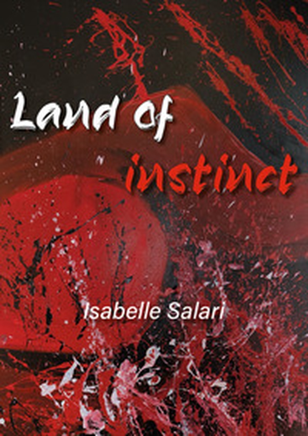 Land of instinct. Mostra persona di Isabelle Salari. Ediz. italiana e inglese - Librerie.coop Land of instinct. Mostra persona di Isabelle Salari. Ediz. italiana e inglese - Librerie.coop