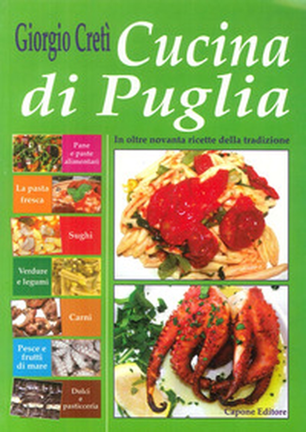 Cucina di Puglia. In oltre novanta ricette della tradizione - Librerie.coop Cucina di Puglia. In oltre novanta ricette della tradizione - Librerie.coop