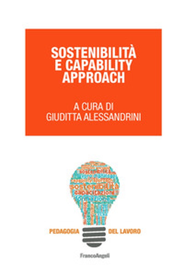 Sostenibilità e Capability Approach - Librerie.coop Sostenibilità e Capability Approach - Librerie.coop