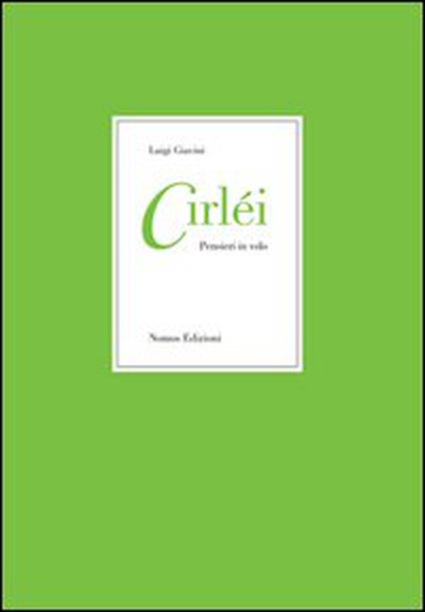 Cirléi. Pensieri in volo - Librerie.coop Cirléi. Pensieri in volo - Librerie.coop