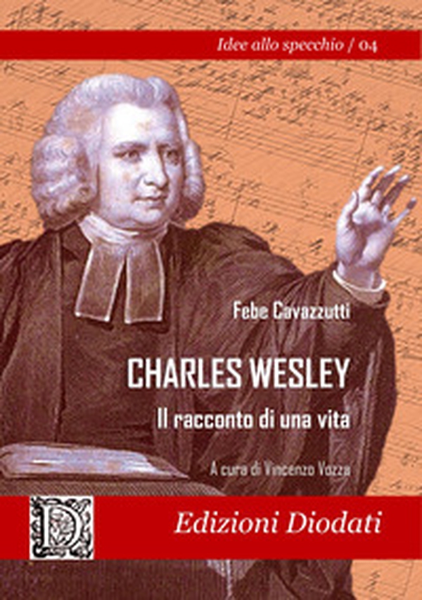 Charles Wesley. Il racconto di una vita - Librerie.coop Charles Wesley. Il racconto di una vita - Librerie.coop