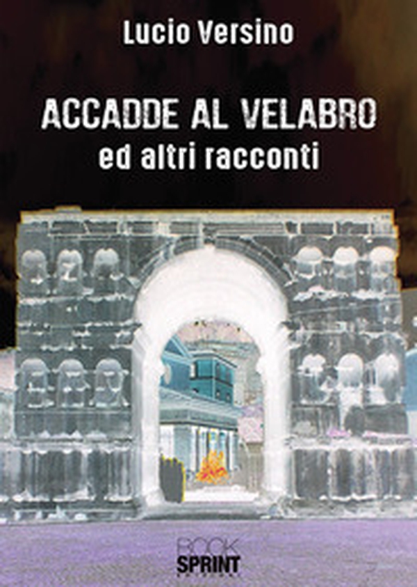 Accadde al Velabro ed altri racconti - Librerie.coop Accadde al Velabro ed altri racconti - Librerie.coop