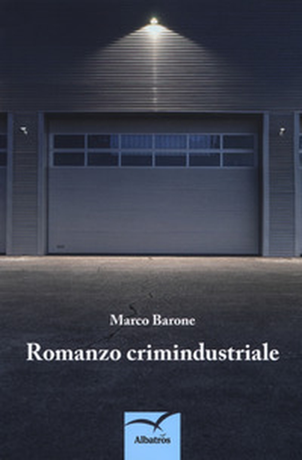 Romanzo crimindustriale - Librerie.coop Romanzo crimindustriale - Librerie.coop