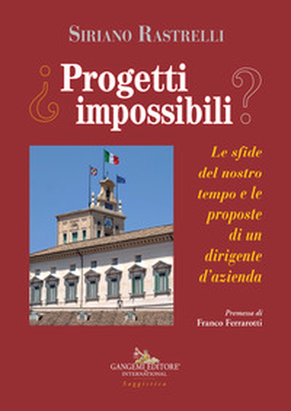 Progetti impossibili. Le sfide del nostro tempo e le proposte di un dirigente d'azienda - Librerie.coop Progetti impossibili. Le sfide del nostro tempo e le proposte di un dirigente d'azienda - Librerie.coop