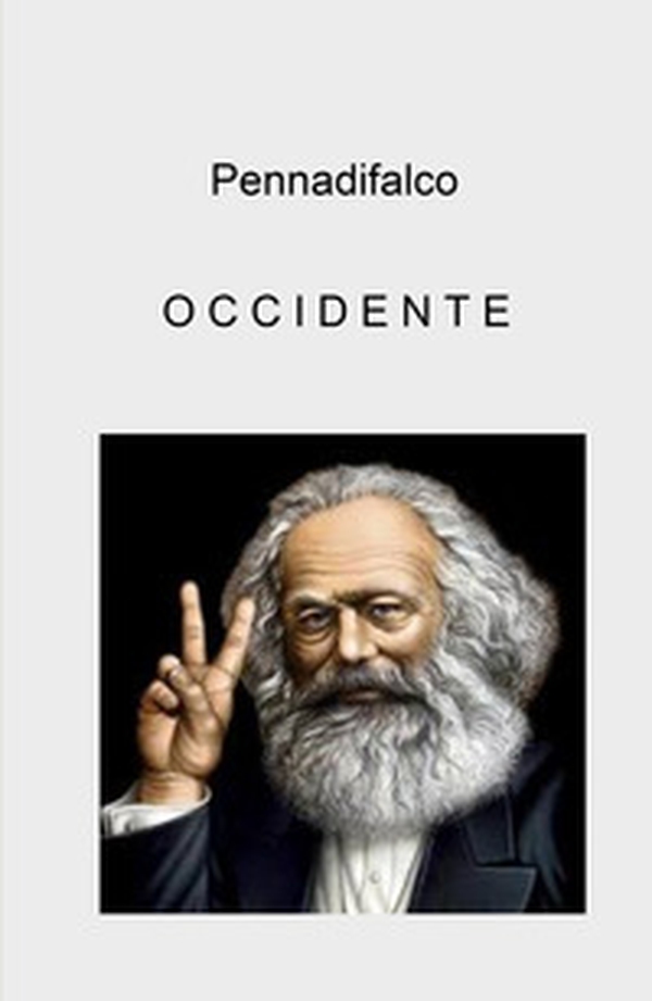 Occidente. Se vuoi essere il futuro domani, devi essere il presente oggi - Librerie.coop Occidente. Se vuoi essere il futuro domani, devi essere il presente oggi - Librerie.coop