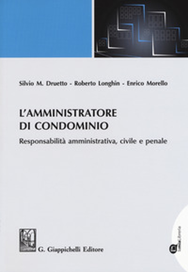 L'amministratore di condominio. Responsabilità amministrativa, civile e penale - Librerie.coop L'amministratore di condominio. Responsabilità amministrativa, civile e penale - Librerie.coop