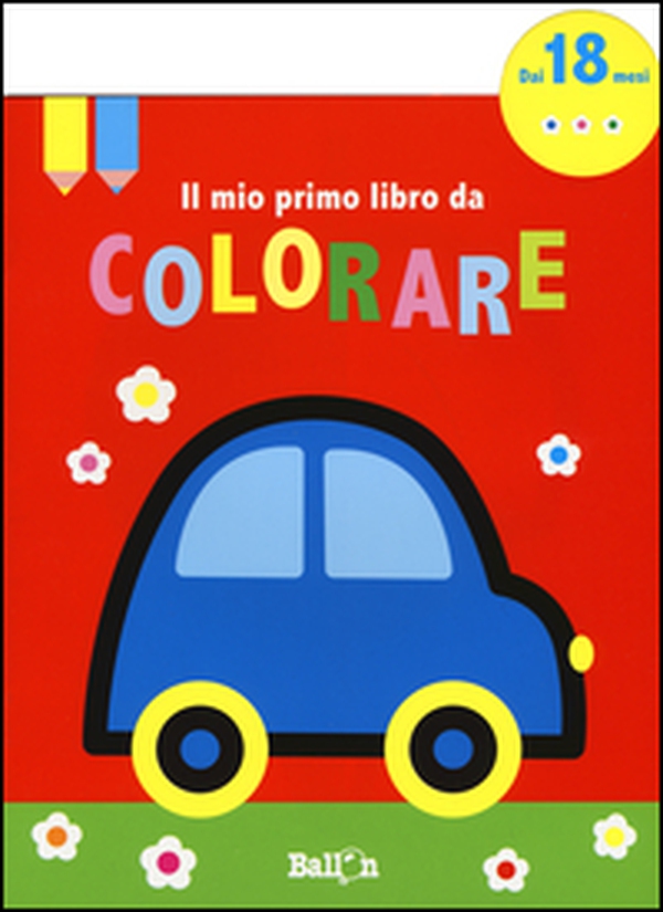 Il mio primo libro da colorare - Vol. 3 - Librerie.coop Il mio primo libro da colorare - Vol. 3 - Librerie.coop