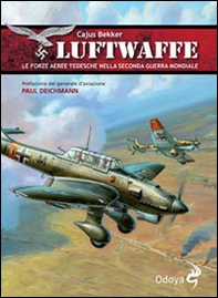Luftwaffe. Le forze aeree tedesche nella seconda guerra mondiale - Librerie.coop