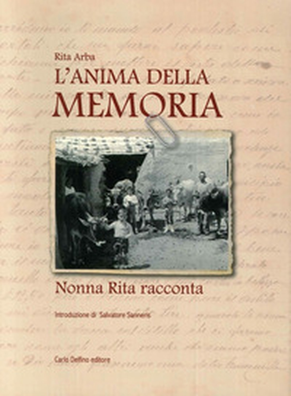 L'anima della memoria. Nonna Rita racconta - Librerie.coop L'anima della memoria. Nonna Rita racconta - Librerie.coop