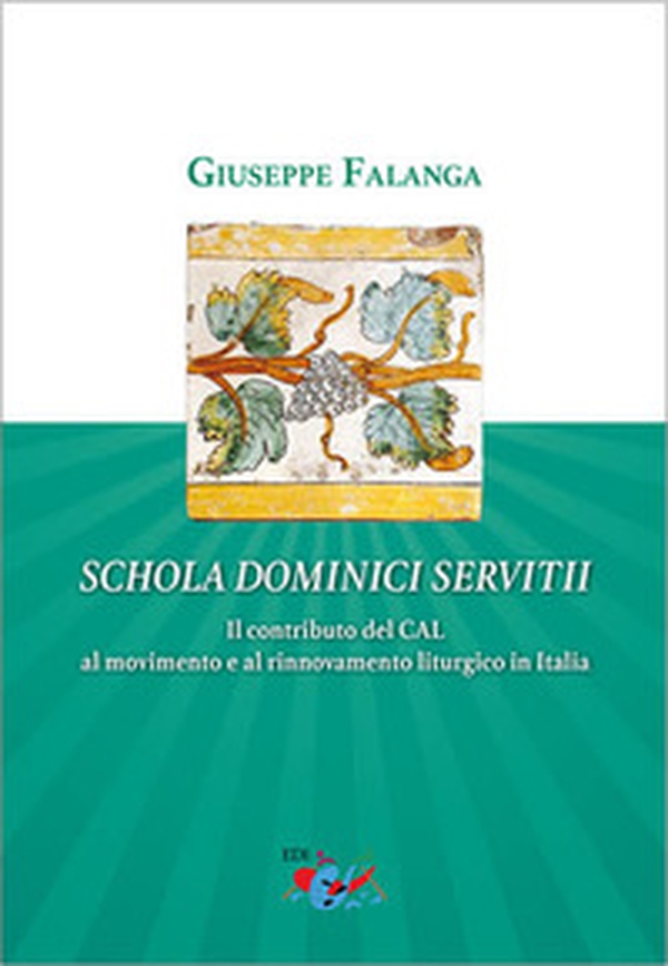 Schola dominici servitii. Il contributo del CAL al movimento e al rinnovamento liturgico in Italia - Librerie.coop Schola dominici servitii. Il contributo del CAL al movimento e al rinnovamento liturgico in Italia - Librerie.coop