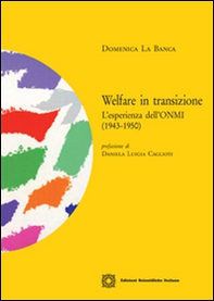 Welfare in transizione. L'esperienza dell'ONMI (1943-1950) - Librerie.coop