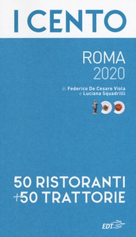 I cento di Roma 2020. 50 ristoranti + 50 trattorie - Librerie.coop