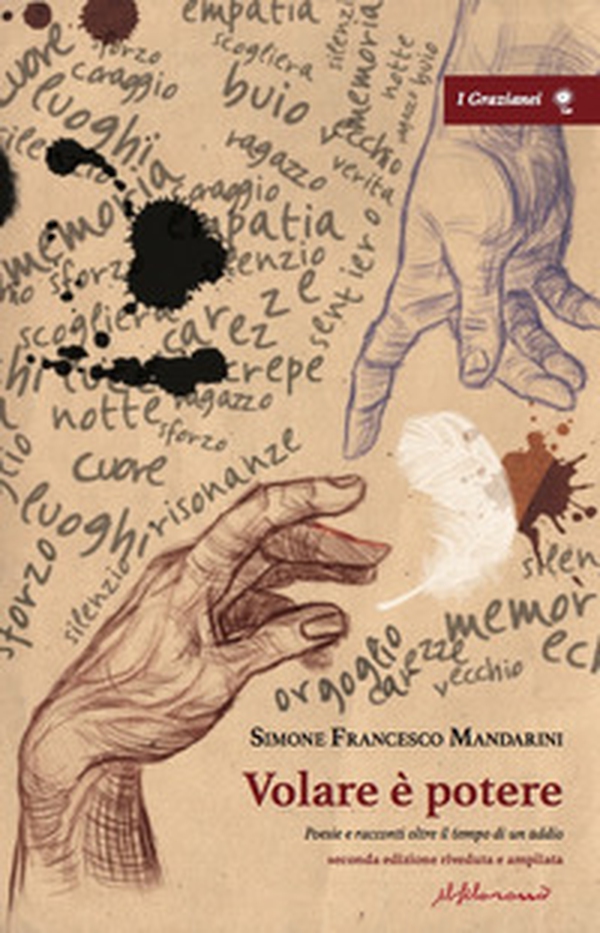 Volare è potere. Poesie e racconti oltre il tempo di un addio - seconda edizione ampliata - Librerie.coop Volare è potere. Poesie e racconti oltre il tempo di un addio - seconda edizione ampliata - Librerie.coop