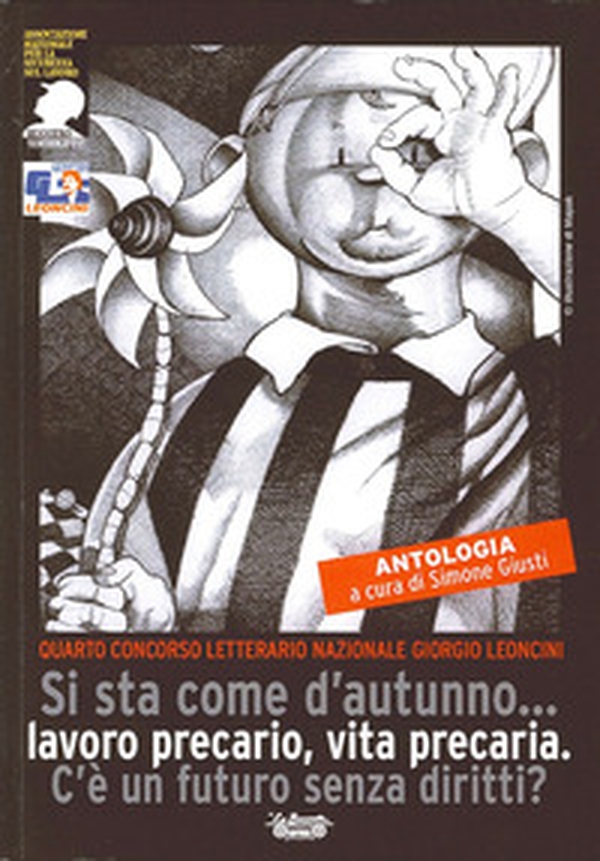 Precarietà. Si sta come d'autunno... Lavoro precario, vita precaria. C'è un futuro senza diritti? - Librerie.coop Precarietà. Si sta come d'autunno... Lavoro precario, vita precaria. C'è un futuro senza diritti? - Librerie.coop