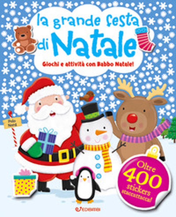 La grande festa di Natale. Giochi e attività con Babbo Natale. Con adesivi - Librerie.coop La grande festa di Natale. Giochi e attività con Babbo Natale. Con adesivi - Librerie.coop