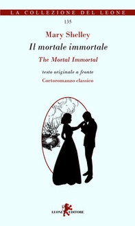 Il mortale immortale-The mortal immortal - Librerie.coop
