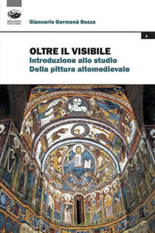 Oltre il visibile. Introduzione allo studio della pittura altomedievale - Librerie.coop Oltre il visibile. Introduzione allo studio della pittura altomedievale - Librerie.coop