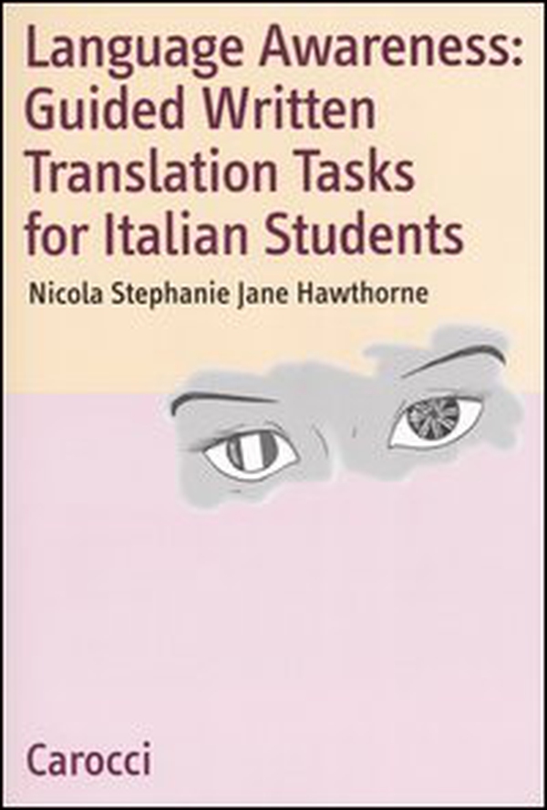 Language Awareness: Guided Written Translations Tasks for Italian Students - Librerie.coop Language Awareness: Guided Written Translations Tasks for Italian Students - Librerie.coop