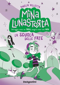 La scuola delle fate. Mina Lunastorta - Vol. 1 - Librerie.coop