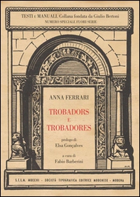Trobadors e Trobadores (prologo di Elsa Conçalves) - Librerie.coop