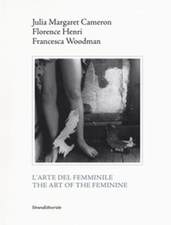 Julia Margaret Cameron, Florence Henri, Francesca Woodman. L'arte del femminile. Catalogo della mostra (Napoli, 18 marzo-1 maggio 2017). Ediz. italiana e inglese - Librerie.coop Julia Margaret Cameron, Florence Henri, Francesca Woodman. L'arte del femminile. Catalogo della mostra (Napoli, 18 marzo-1 maggio 2017). Ediz. italiana e inglese - Librerie.coop